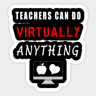 Teachers Can Do Virtually Anything Sticker